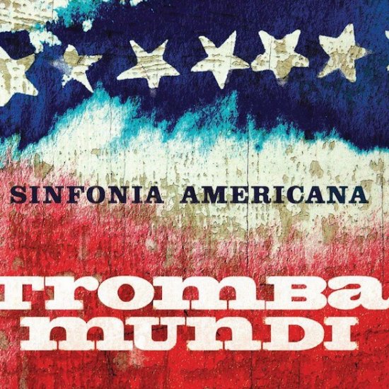 Tromba Mundi: Sinfonia Americana - Click Image to Close